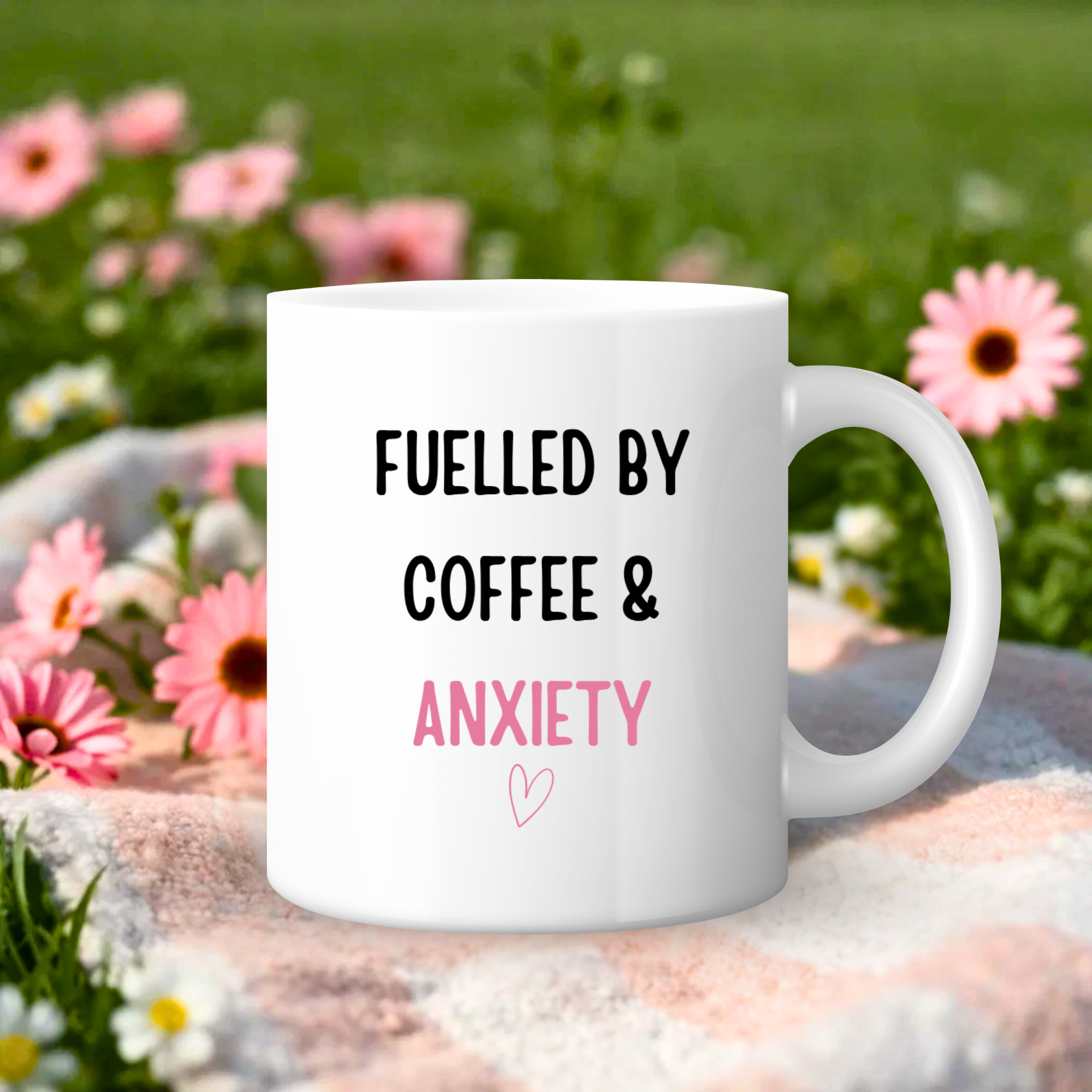 Fuelled by Coffee & Anxiety Mug