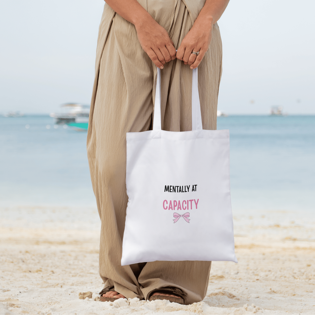 Mentally At Capacity Tote Bag