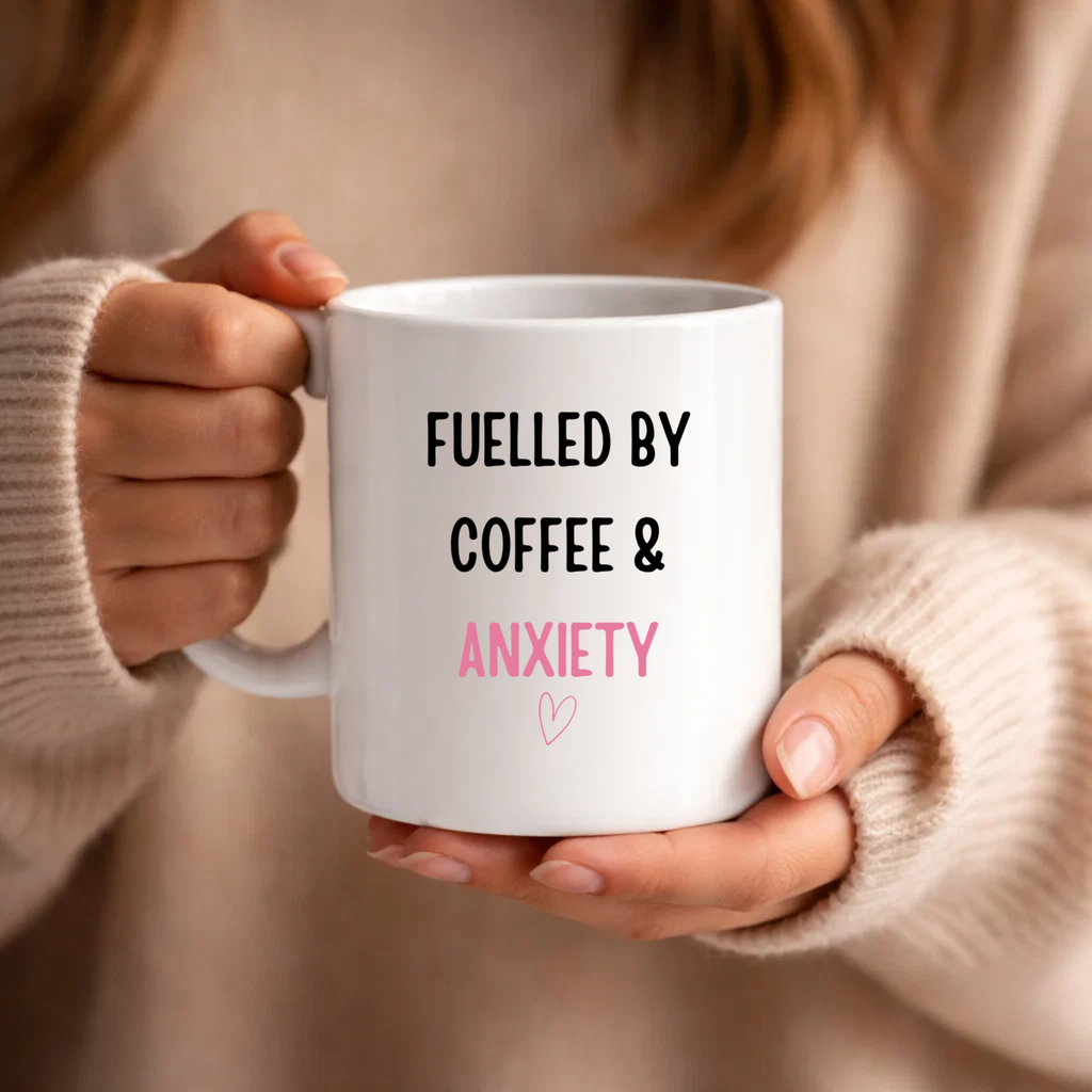 Fuelled by Coffee & Anxiety Mug