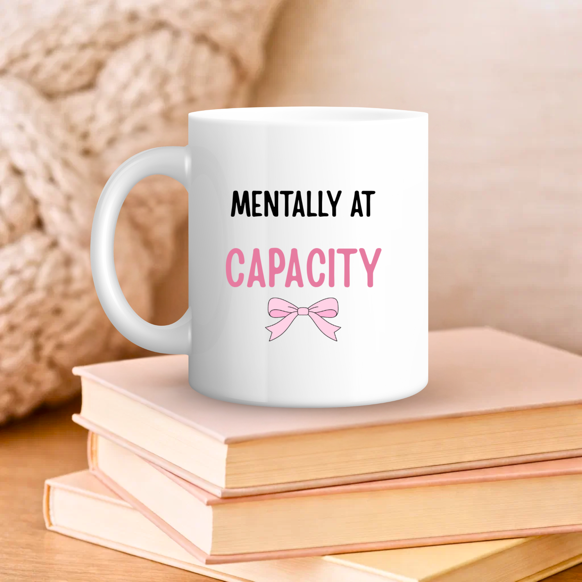 Mentally At Capacity Mug