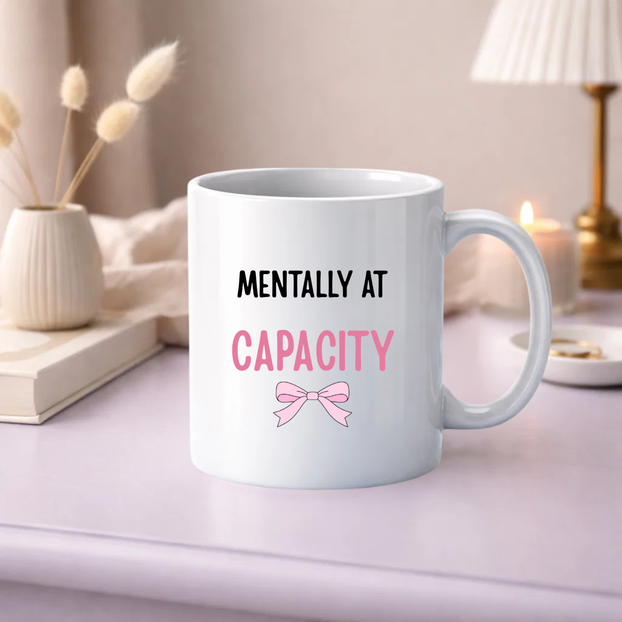 Mentally At Capacity Mug