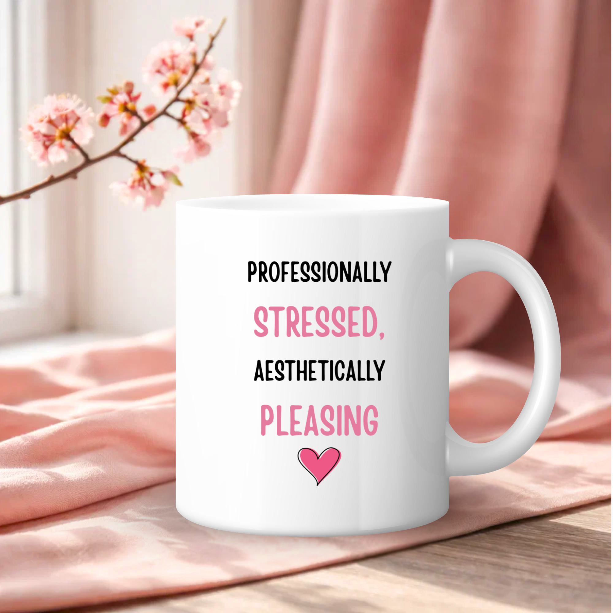 Professionally Stressed, Aesthetically Pleasing Mug